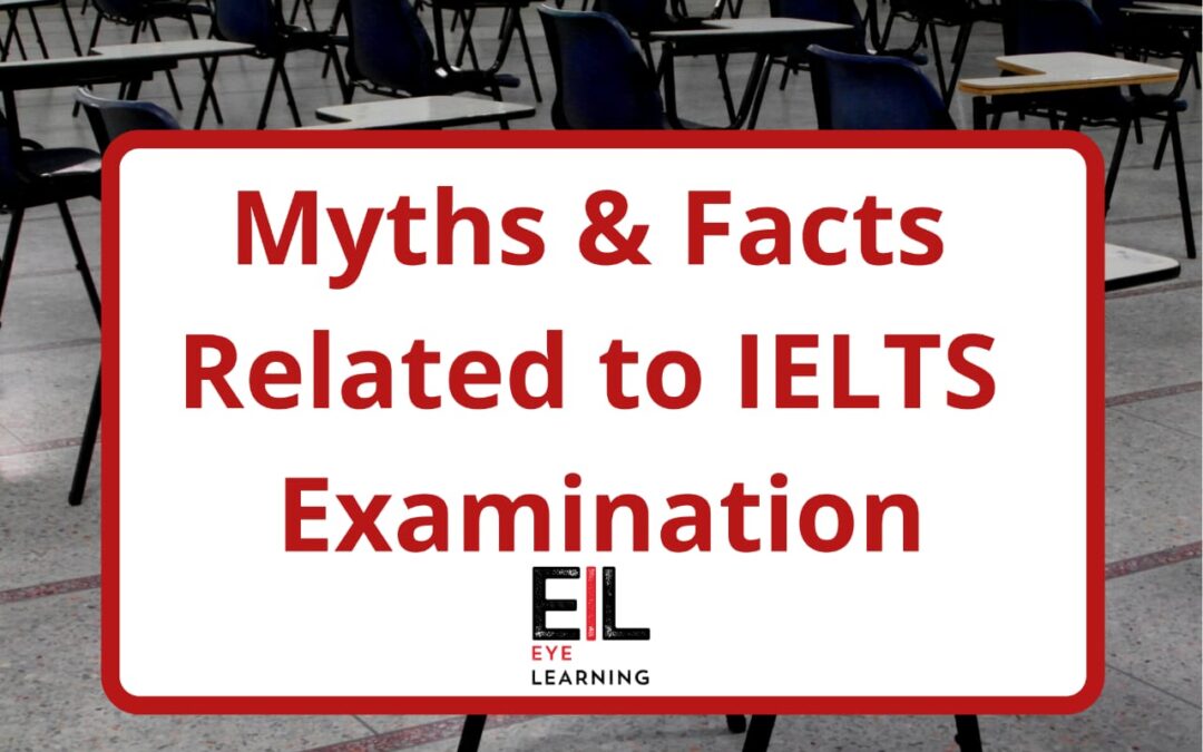 MYTHS & FACTS OF IELTS EXAM